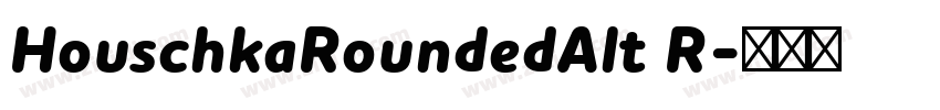 HouschkaRoundedAlt R字体转换